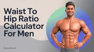 waist to hip ratio calculator for men by Solve My Day